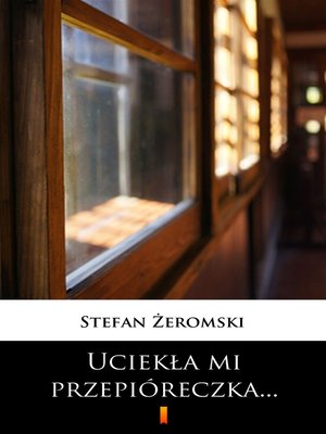 cover image of Uciekła mi przepióreczka...